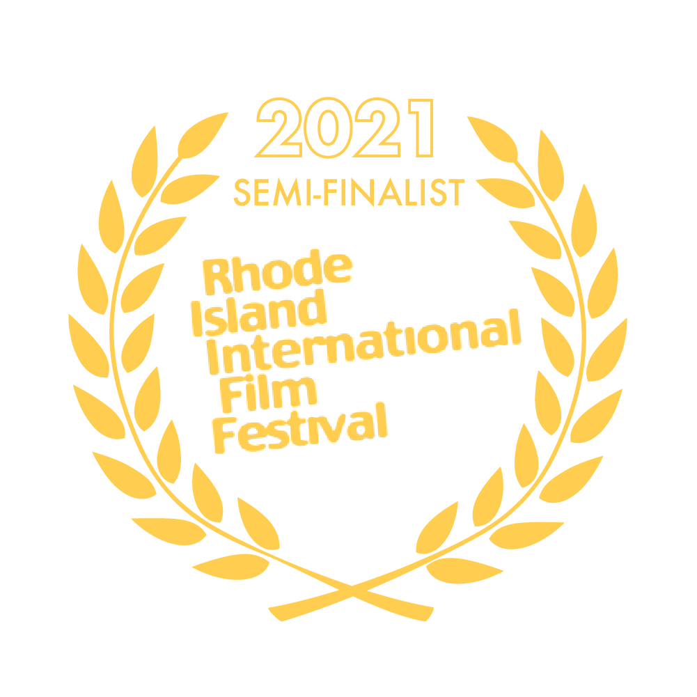 Rhode Island Film Festival 2021 - Semi-Finalist