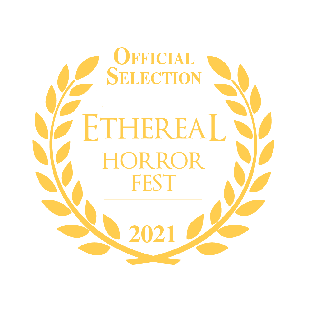 Ethereal Horror Fest 2021 - Official Selection